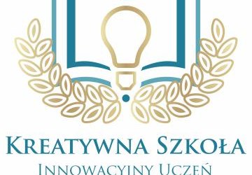 Nasza szkoła z Certyfikatem „Kreatywna Szkoła – Innowacyjny Uczeń”